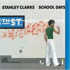 Stanley Clarke: School Days